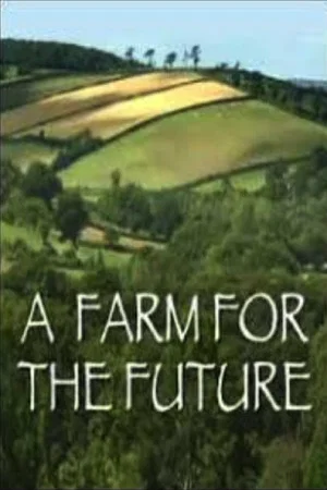 Постер: A Farm for the Future