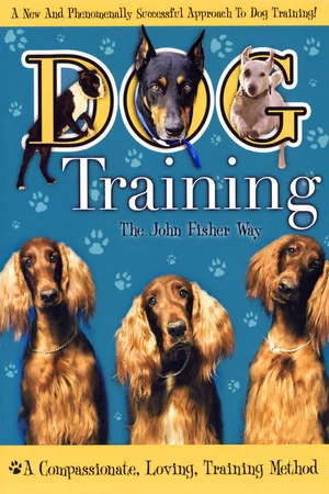 Постер: Dog Training the John Fisher Way