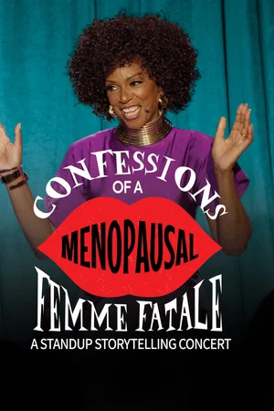 Постер: Confessions of a Menopausal Femme Fatale