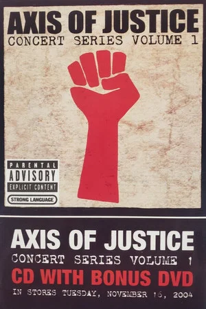Постер: Axis of Justice: Concert Series Volume 1