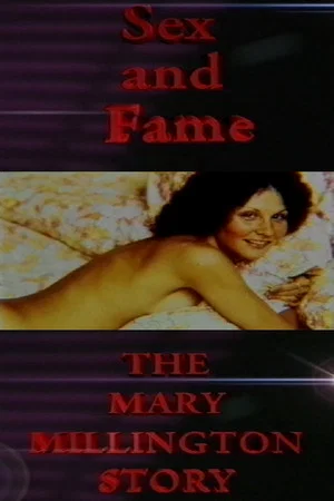 Постер: Sex and Fame: The Mary Millington Story