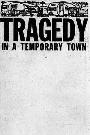 Постер: Tragedy in a Temporary Town