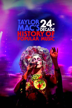 Постер: Taylor Mac's 24-Decade History of Popular Music