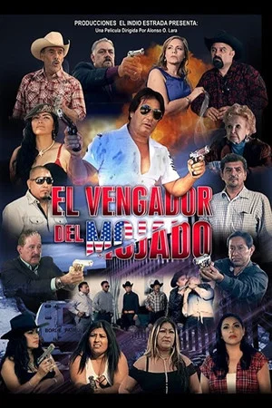 Постер: El Vengador Del Mojado