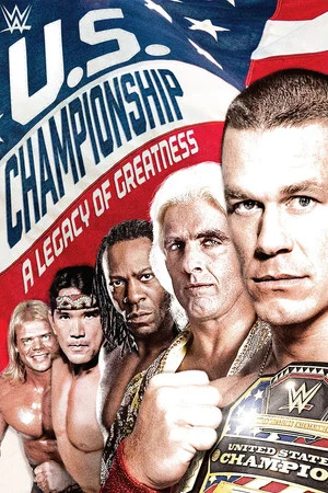 Постер: WWE: The U.S. Championship: A Legacy of Greatness