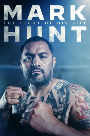 Постер: Mark Hunt: The Fight of His Life