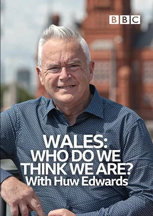 Постер: Wales: Who Do We Think We Are? With Huw Edwards
