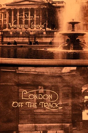 Постер: Wonderful London: London Off the Track