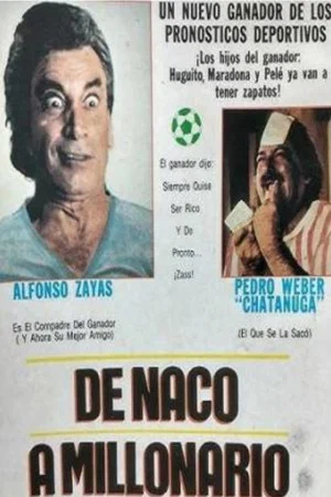 Постер: De naco a millonario
