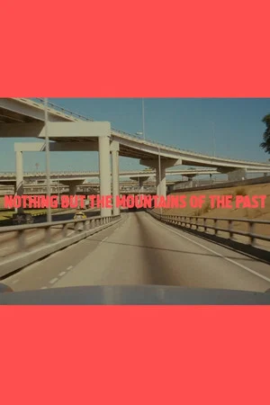 Постер: Nothing but the Mountains of the Past