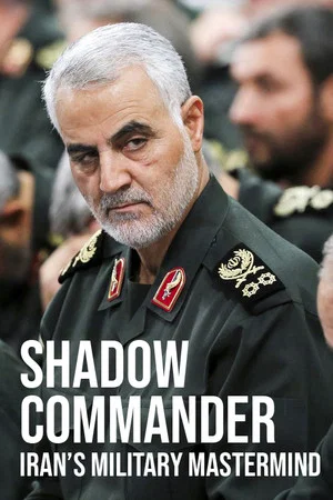 Постер: Shadow Commander: Iran’s Military Mastermind