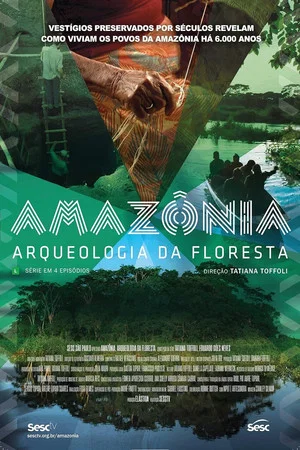 Постер: Amazônia, Arqueologia da Floresta