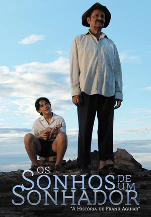 Постер: Os Sonhos de um Sonhador - A História de Frank Aguiar