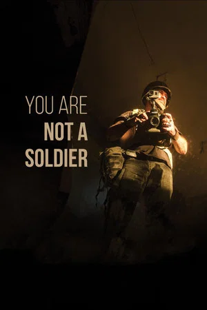 Постер: You are Not a Soldier