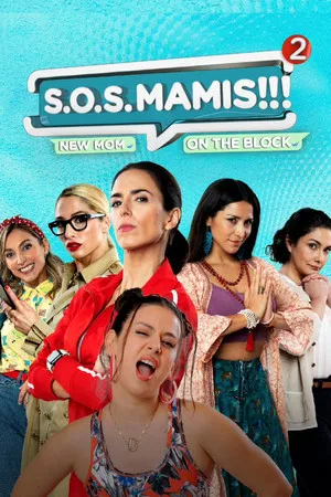 Постер: S.O.S MAMIS 2: New Mom On The Block
