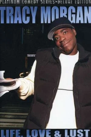 Постер: Tracy Morgan: Life, Love & Lust