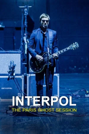 Постер: Interpol - The Paris Ghost Session