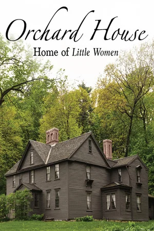 Постер: Orchard House: Home of Little Women