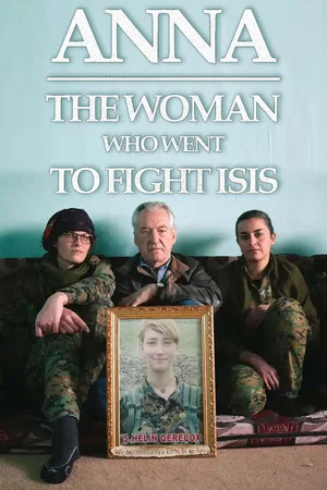 Постер: Anna: The Woman Who Went to Fight ISIS