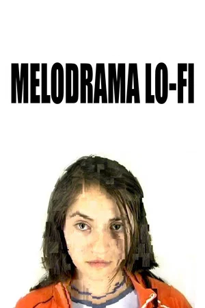 Постер: Lo-fi Melodrama