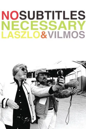 Постер: No Subtitles Necessary: Laszlo & Vilmos