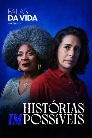 Постер: Falas da Vida: Histórias (Im)possíveis