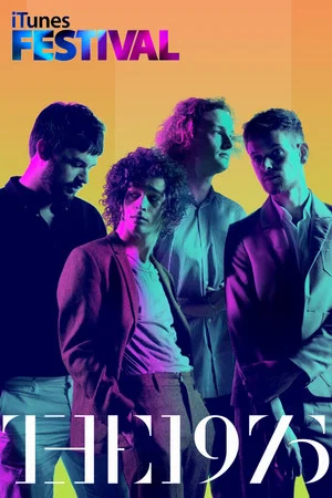 Постер: iTunes Festival: The 1975