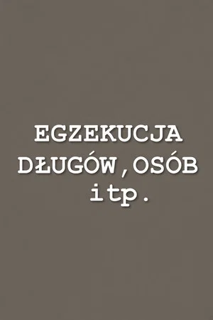 Постер: Egzekucja długów, osób itp.