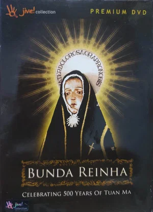 Постер: Bunda Reinha - Celebrating 500 Years of Tuan Ma