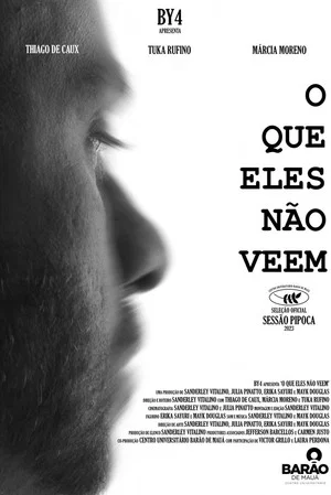 Постер: O Que Eles Não Veem