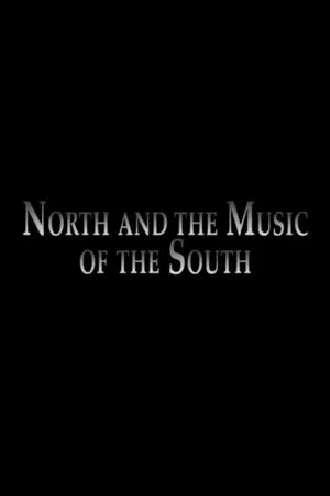 Постер: North and the Music of the South