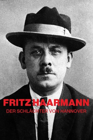 Постер: Fritz Haarmann: The Butcher From Hanover