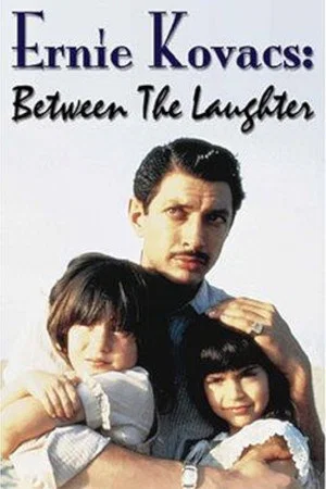 Постер: Ernie Kovacs: Between the Laughter