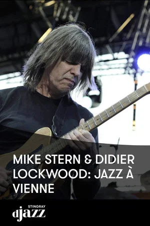 Постер: Mike Stern & Didier Lockwood 4tet - Jazz A Vienne
