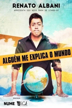 Постер: Renato Albani - Alguém Me Explica O Mundo