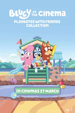 Постер: Bluey at the Cinema: Playdates with Friends