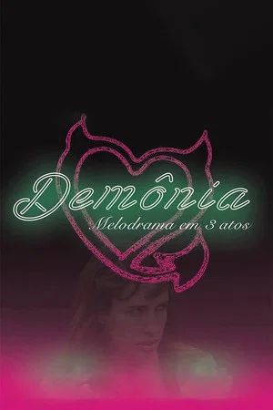 Постер: Demonia: A Melodrama in 3 Acts