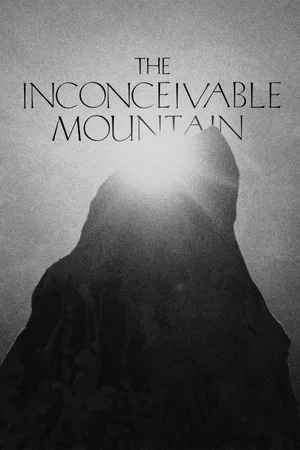 Постер: The Inconceivable Mountain