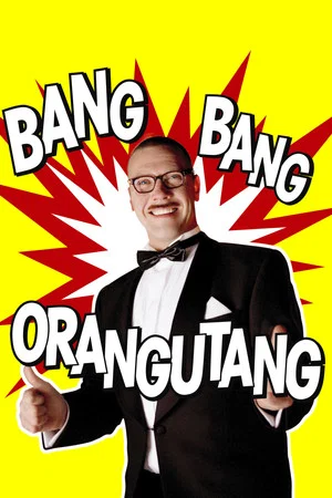 Постер: Bang Bang Orangutang