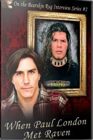 Постер: On the Bear Skin Rug: When Paul London Met Raven