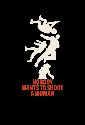 Постер: Nobody Wants to Shoot a Woman