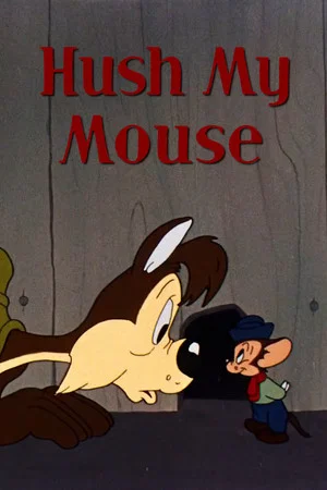 Постер: Hush My Mouse