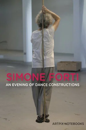 Постер: Simone Forti: An Evening of Dance Constructions