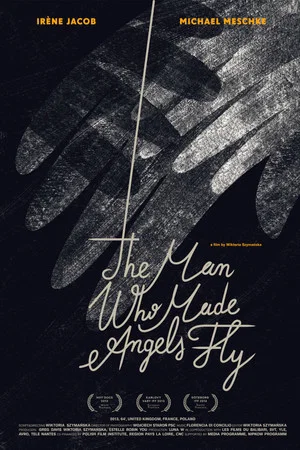 Постер: The Man Who Made Angels Fly