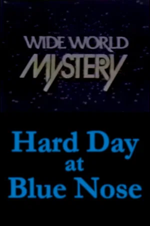 Постер: Hard Day at Blue Nose