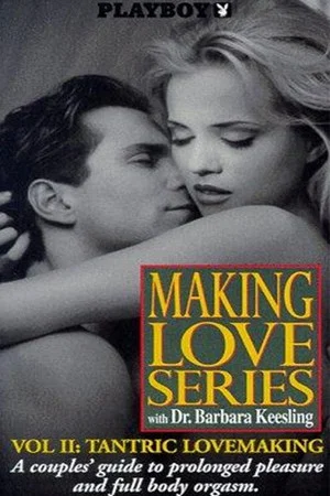 Постер: Playboy: Making Love Series - Vol. II: Tantric Lovemaking