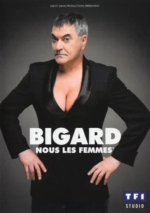 Постер: Jean-Marie Bigard - Nous les femmes