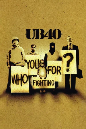 Постер: UB40: Who You Fighting For?