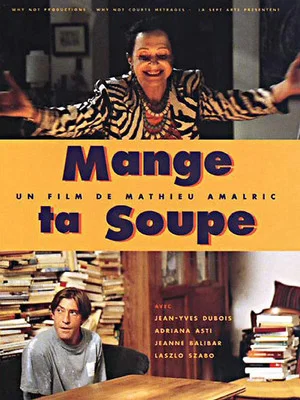 Постер: Mange ta soupe