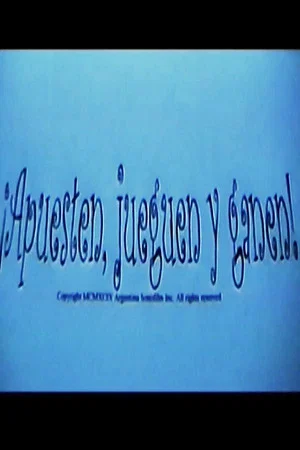 Постер: ¡Apuesten, Jueguen y Ganen!